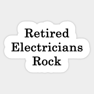 Retired Electricians Rock Sticker